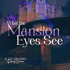 What the Mansion Eyes See Titelbild