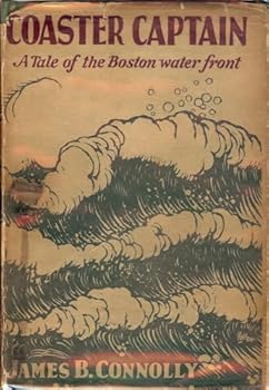 Coaster Captain: a Tale of the Boston Waterfront