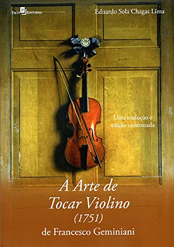A Arte de Tocar Violino (1751) de Francesco Geminiani: uma Traduç...