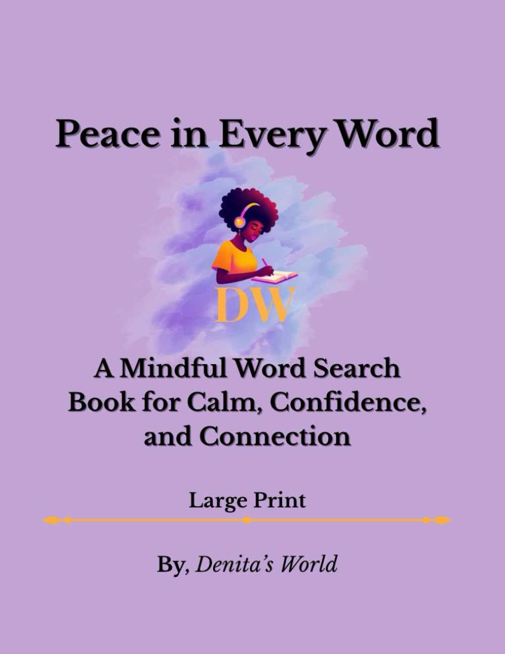 Peace in Every Word: A Mindful Word Search Book for Calm, Confidence, and Connection