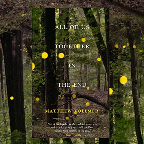 All of Us Together in the End by Matthew Vollmer episode artwork