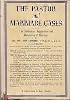 The Pastor and Marriage Cases: The Celebration, Adjudication and Dissolution of Marriage B0007EWNR2 Book Cover