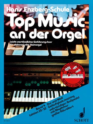 Top Music an der Orgel: Leicht verständlicher Einführungskurs in 40...