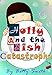 Holly and the Dish Catastrophe: The Easiest Way To Teach Your Child Good Manners
