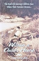 Within a Child's Heart 0968374212 Book Cover