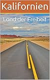 Kalifornien: Land der Freiheit - Steve Geinitz 