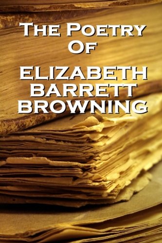 Elizabeth Barrett Browning, The Poetry Of