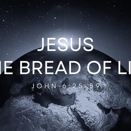 Jesus, the Bread of Life