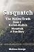 Sasquatch, The Native Truth. Book 2. Kecleh-Kudleh Mountain. A True Story.
