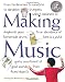 Making Music: From Tambourines to Rainsticks to Dandelion Trumpets, Walnut Castanets to Shepherd's Pipes to an Abundance of Homemade Drums, Here Is a ... Assortment of Good Sounds from Found Objects