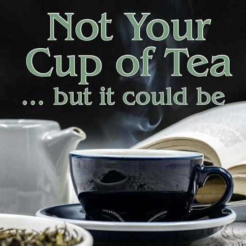 『Not Your Cup of Tea… But It Could Be』のカバーアート