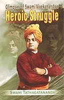 Glimpses of Swami Vivekananda's Heroic Struggle 8178237075 Book Cover
