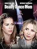 Deadly Dance Mom
