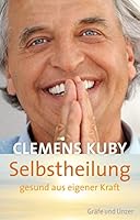 Selbstheilung - gesund aus eigener Kraft 3868204016 Book Cover