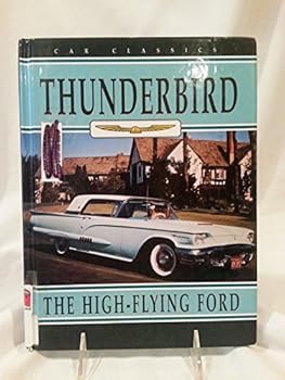 Hardcover Thunderbird: The High-Flying Ford Book