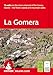 La Gomera (Rother Walking Guide): 73 walks on the most untamed of the Canary Islands - the finest coastal and mountain walks. With GPS tracks