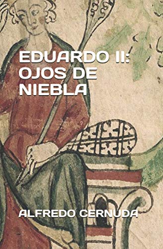 EDUARDO II: OJOS DE NIEBLA (Spanish Edition)