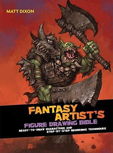Fantasy Artist's Figure Drawing Bible: Ready-to-Draw Characters and Step-by-Step Rendering Techniques Spiral-bound โ August 1, 2008