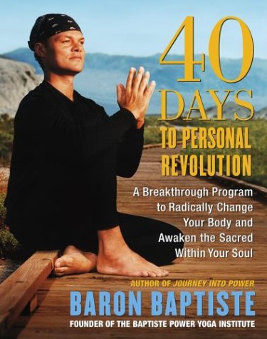 Buy 40 Days to Personal Revolution: A Breakthrough Program to Radically Change Your Body and Awaken the Sacred Within Your Soul — BookShops.in
