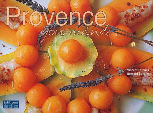 PROVENCE GOURMANDE Formica, Vincent and Sorbier, Bernard