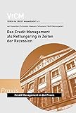 Das Credit Management als Rettungsring in Zeiten der Rezession: Credit Management in der Praxis