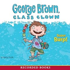 George Brown, Class Clown: Super Burp! Audiolibro Por Nancy Krulik arte de portada