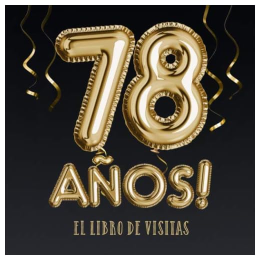 78 años - El libro de visitas: Decoración para el 78 cumpleaños – Regalos para hombre y mujer - 78 años - Edición Globos Oro Negro - Libro de firmas para felicitaciones y fotos de los invitados