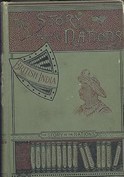 British India, (The story of nations)