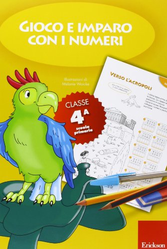 NUOVO ERICKSON 978885900447-9 GIOCO E IMPARO CON NUMERI CLASSE 4 GIOCO E IMPARO CON I NUMERI - CLASSE QUARTA