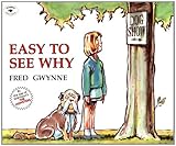 Easy to See Why (Aladdin Picture Books)