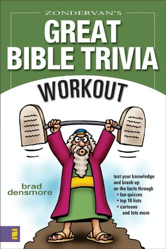  Zondervan's Great Bible Trivia Workout: Test Your Knowledge and Brush Up on the Facts (English Editi livre En ligne