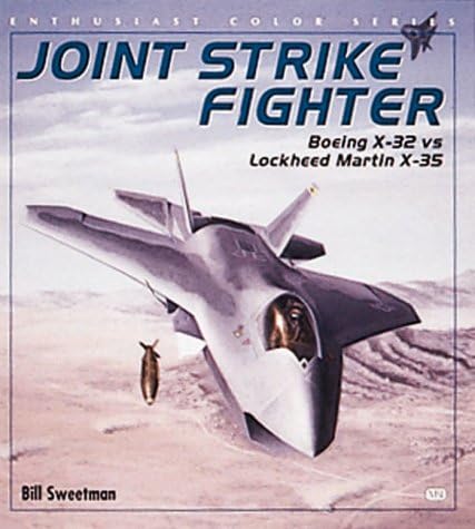 Joint Strike Fighter: Boeing X-32 Vs Lockheed Martin X-35 (Enthusiast Color Series) Paperback – January 1, 1999