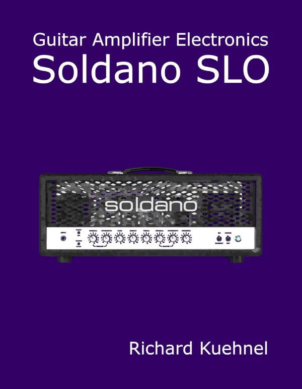 Guitar Amplifier Electronics: Soldano SLO Paperback – 27 Oct. 2021