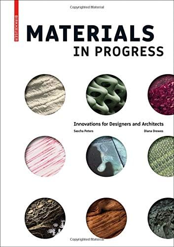 Materials in Progress: Innovations for Designers and Architects
