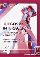 Juegos de interacción para adolescentes y jóvenes 3: Separación de la familia de infancia. Amor y amistad. Sexualidad (Animación de grupos) 8470438654 Book Cover