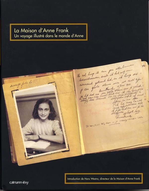 La Maison d'Anne Frank: Un voyage illustré dans le monde d'Anne