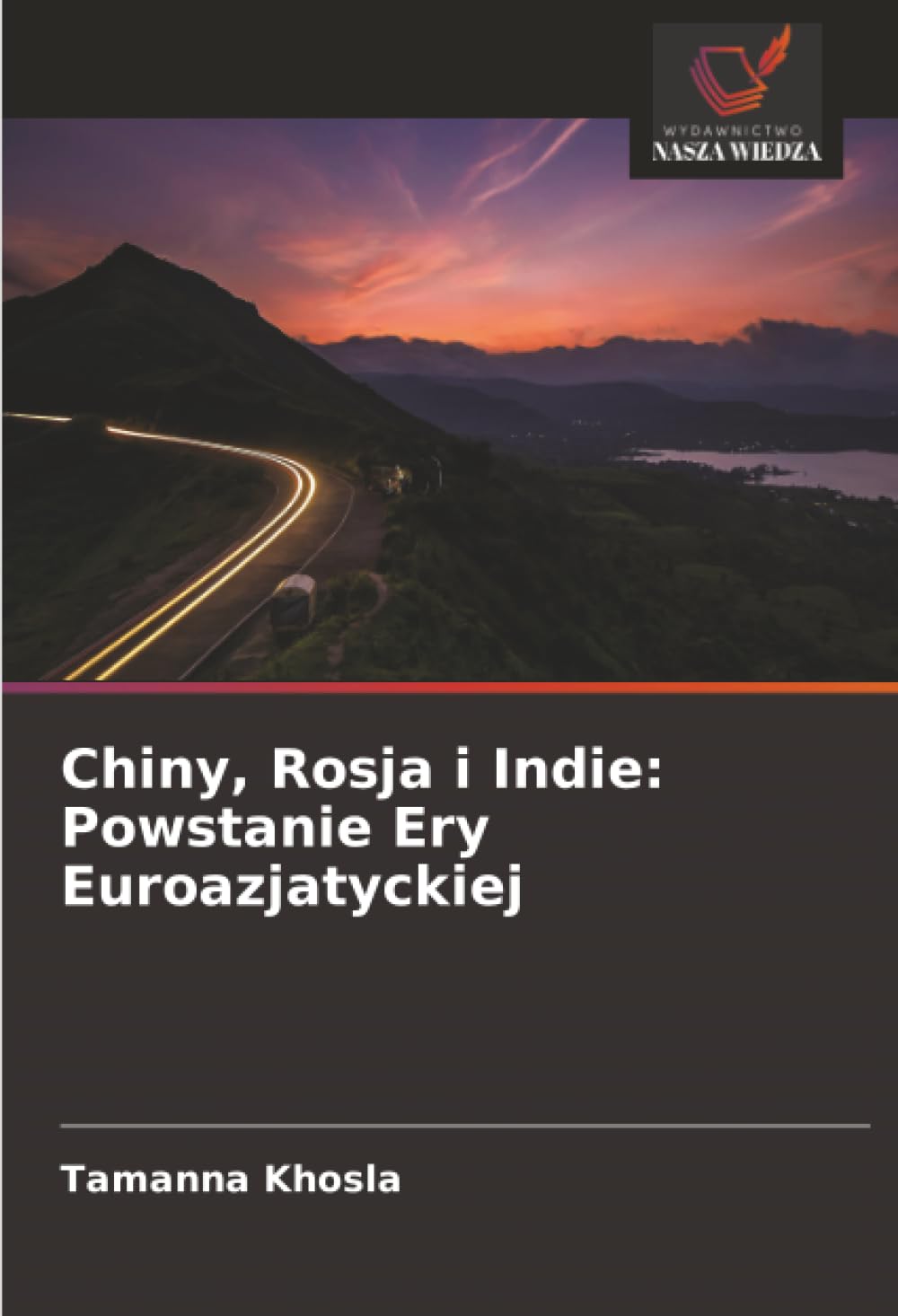 Chiny, Rosja i Indie: Powstanie Ery Euroazjatyckiej