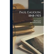 Paul Gauguin, 1848-1903 French Edition