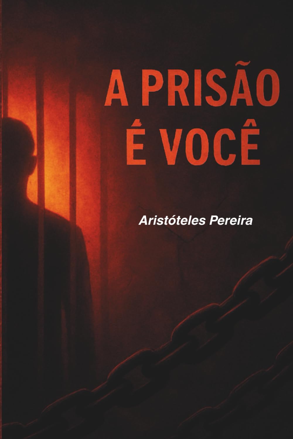 A Prisão é Você: Aprenda a quebrar as correntes que te impedem a prosperar