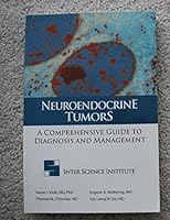 Neuroendocrine Tumors: A Comprehensive Guide to Diagnosis and Management - 4th Edition B000TGV0YU Book Cover