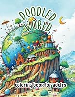 Doodled World: Coloring Book for adults (Magical coloring Books For Adults) B0F63YH8L4 Book Cover