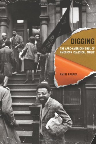 Digging: The Afro-American Soul of American Classical Music (Music of the African Diaspora Book 13)