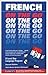 French on the Go : A Level One Language Program