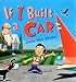 If I Built a Car (If I Built Series)