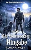 Des Vollstreckers Hingabe: Dunkle MM Wolfswandler Romance | Silver Ridge Buch 6 (Silver Ridge Pack)