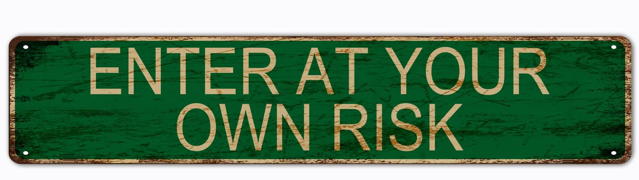 Enter at Your Own Risk Retro Tin Signs Aluminum Metal Sign for Kitchen Home Garden Wall Bar Cafe Decor 4x16 Inch