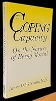 The Coping Capacity: On the Nature of Being Mortal 0898852064 Book Cover