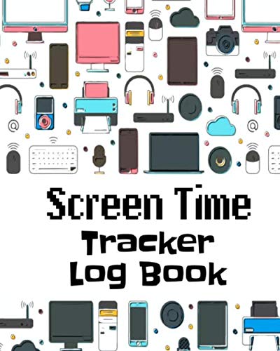 Screen Time Tracker Log Book: Family Electronics Tracker With Chore Charts For Earning More Device Time