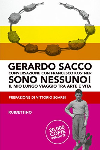 Sono nessuno! Il mio lungo viaggio tra arte e vita