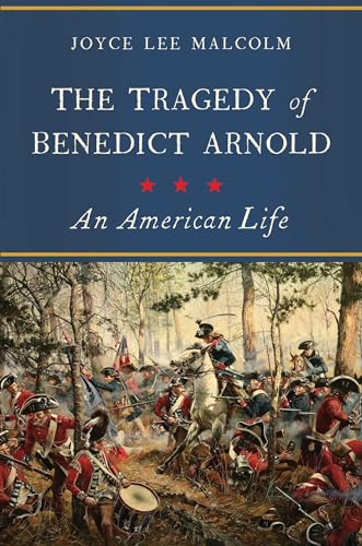 The Tragedy of Benedict Arnold: An American Life